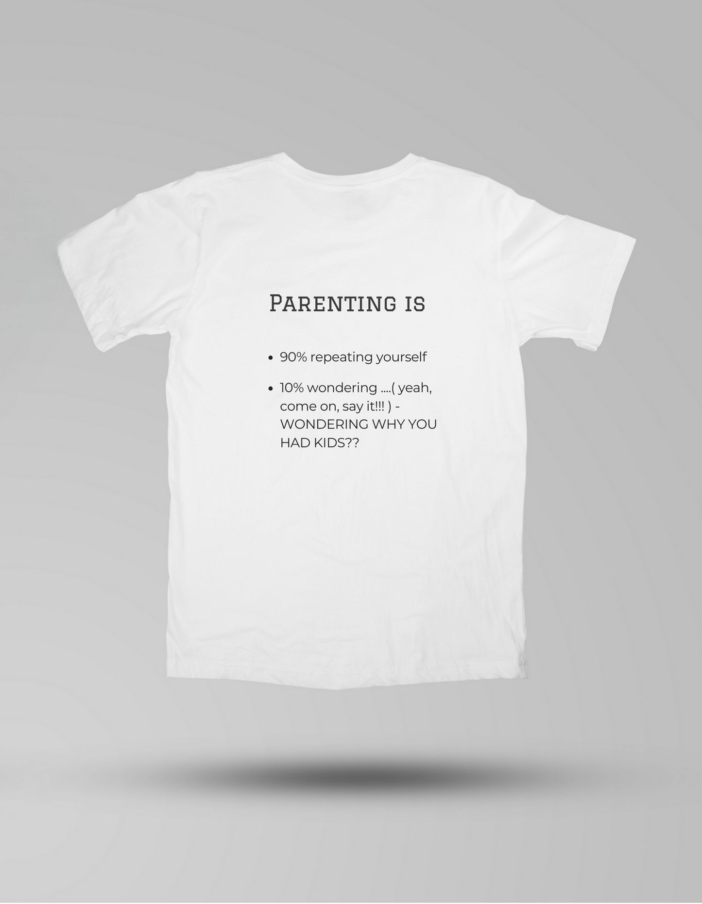 Parenting Reality Check - T-shirt