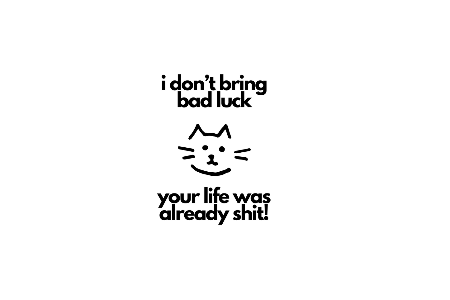 I don't brink back luck - car sticker