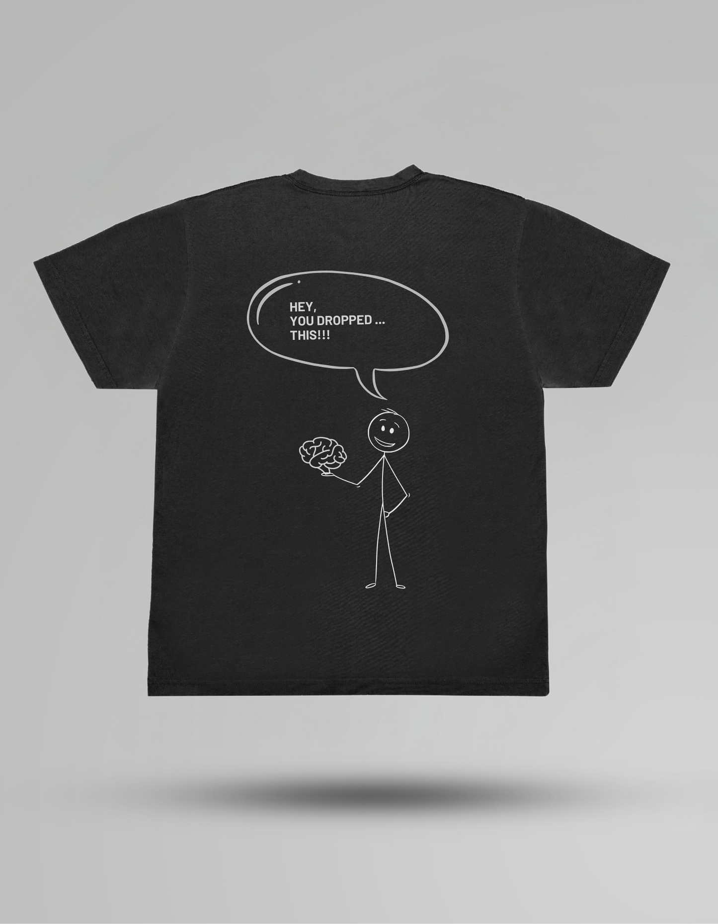 Hey, You dropped this - T-shirt