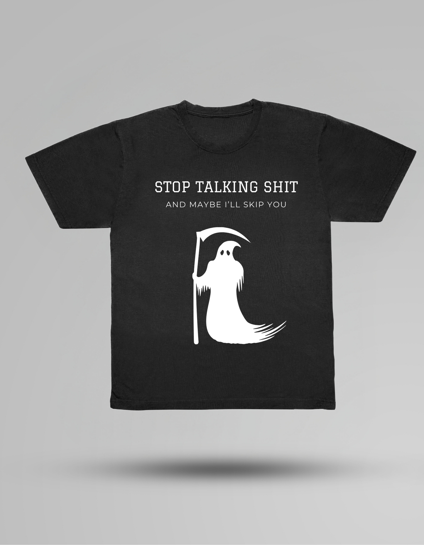 Stop Talking Shit - T-shirt