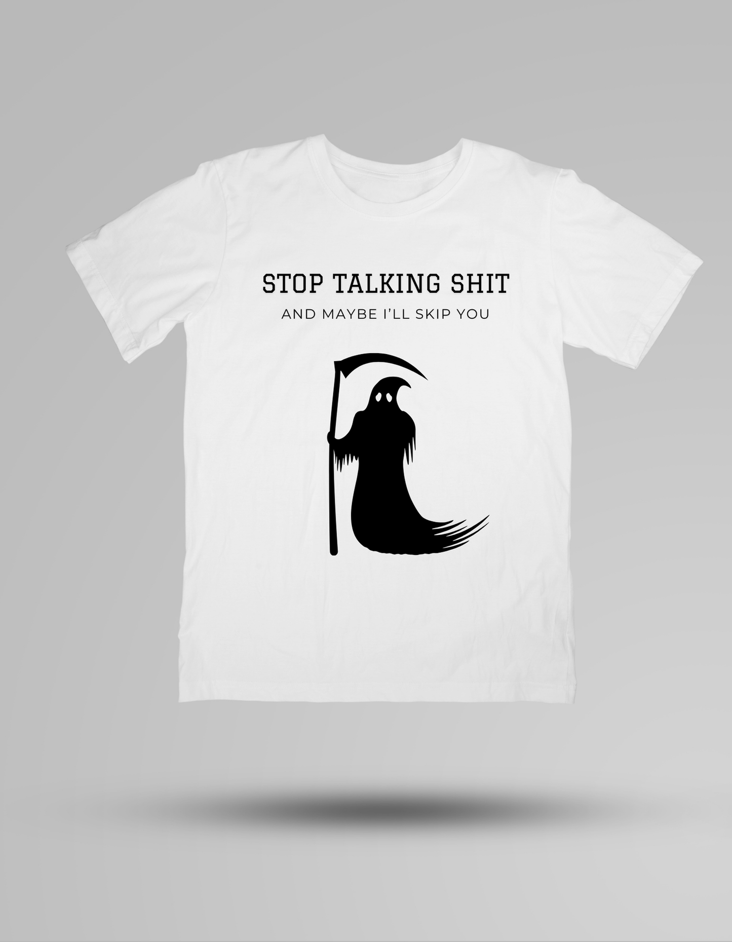 Stop Talking Shit - T-shirt