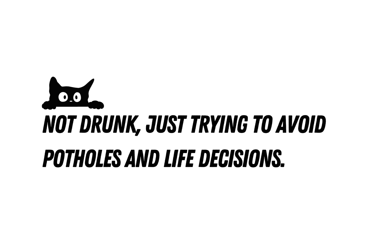 Not Drunk - car sticker