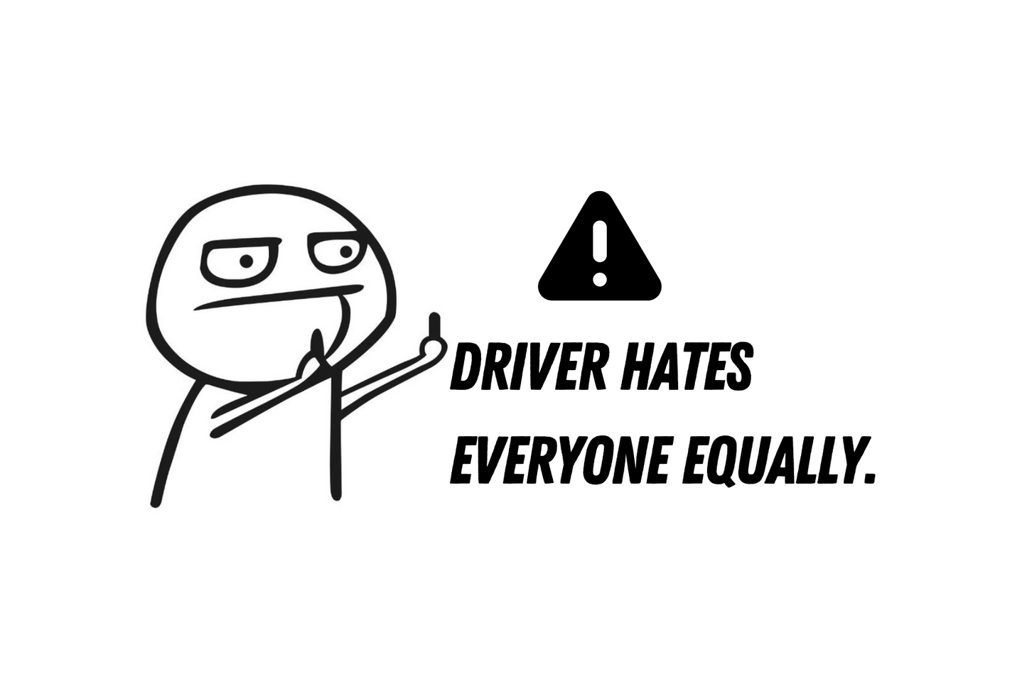 Driver Hates Everyone - car sticker