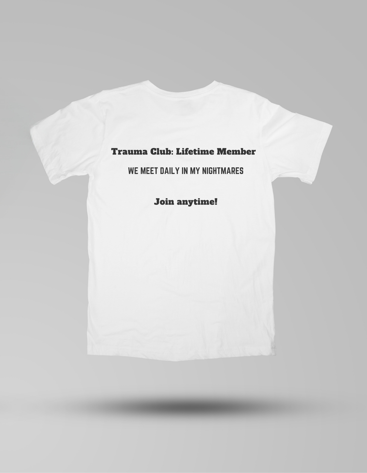 Trauma Club: Lifetime Member - T-shirt