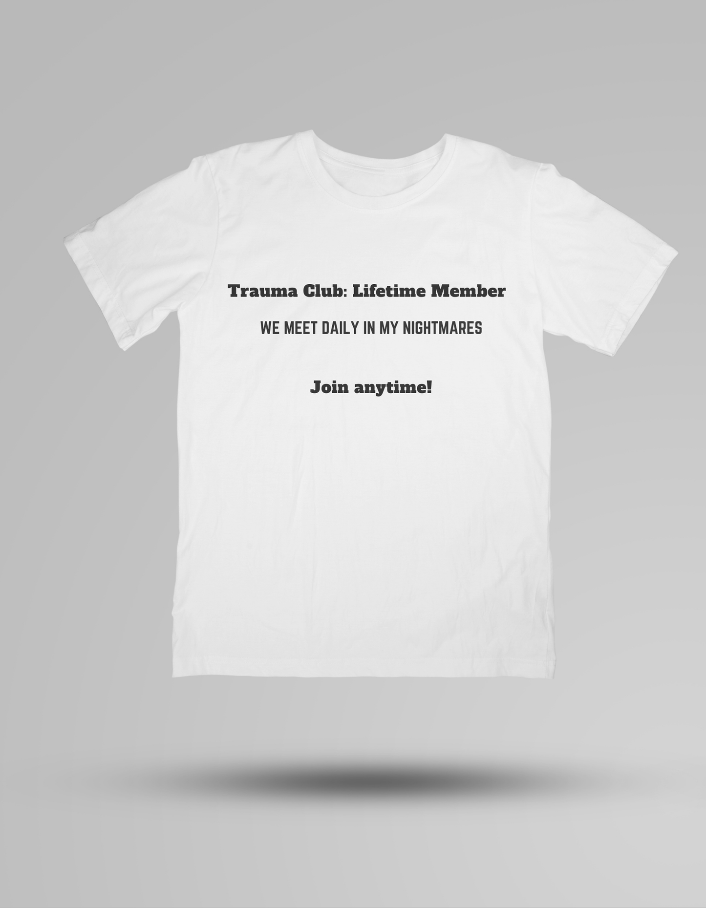 Trauma Club: Lifetime Member - T-shirt