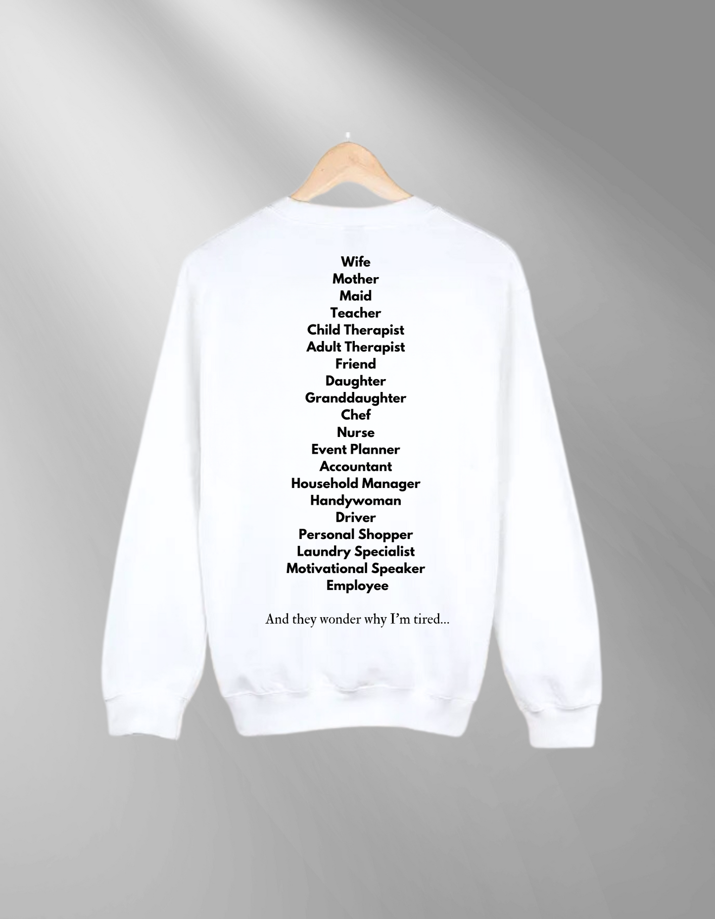 20 Jobs, 1 Woman - Sweatshirt