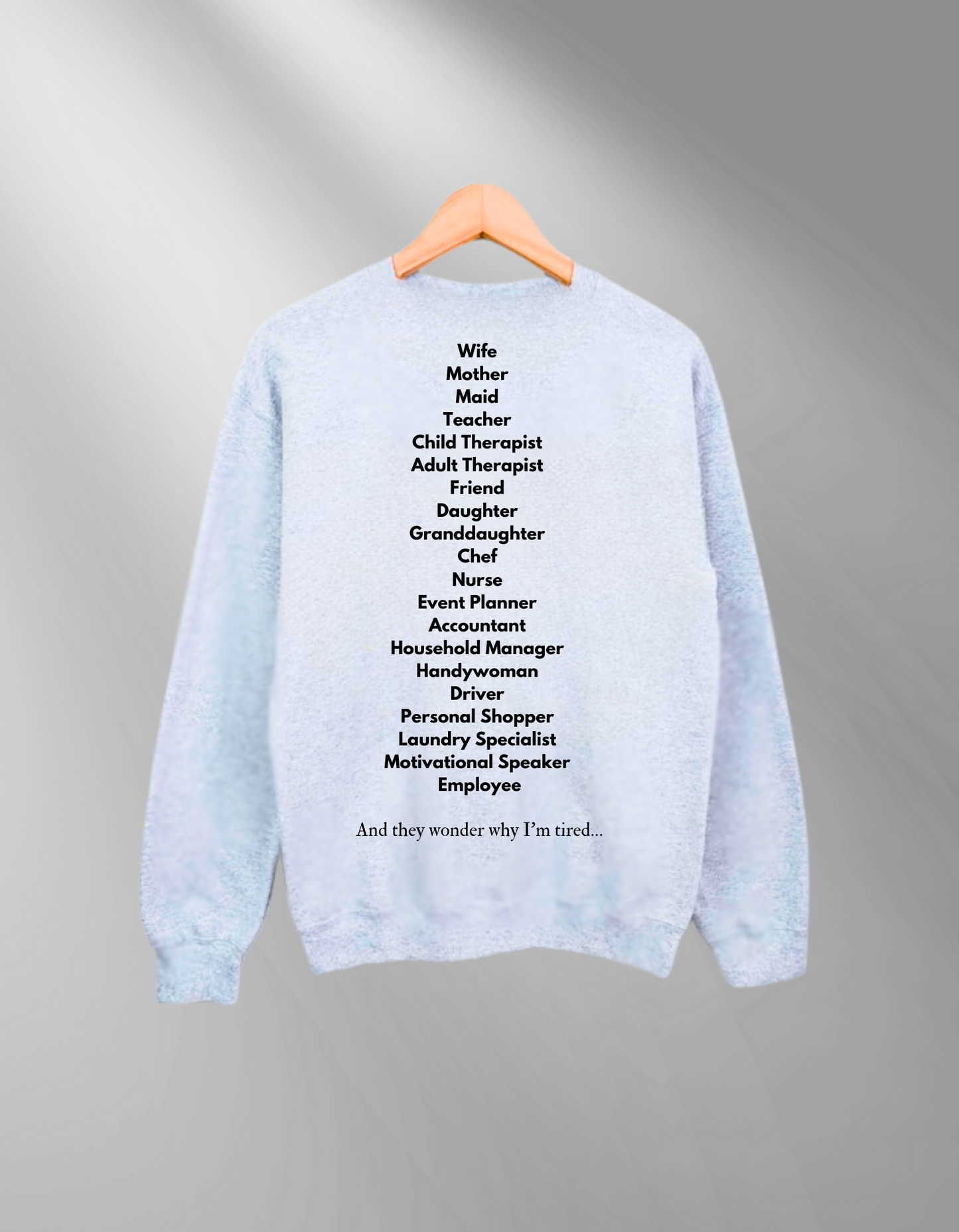 20 Jobs, 1 Woman - Sweatshirt