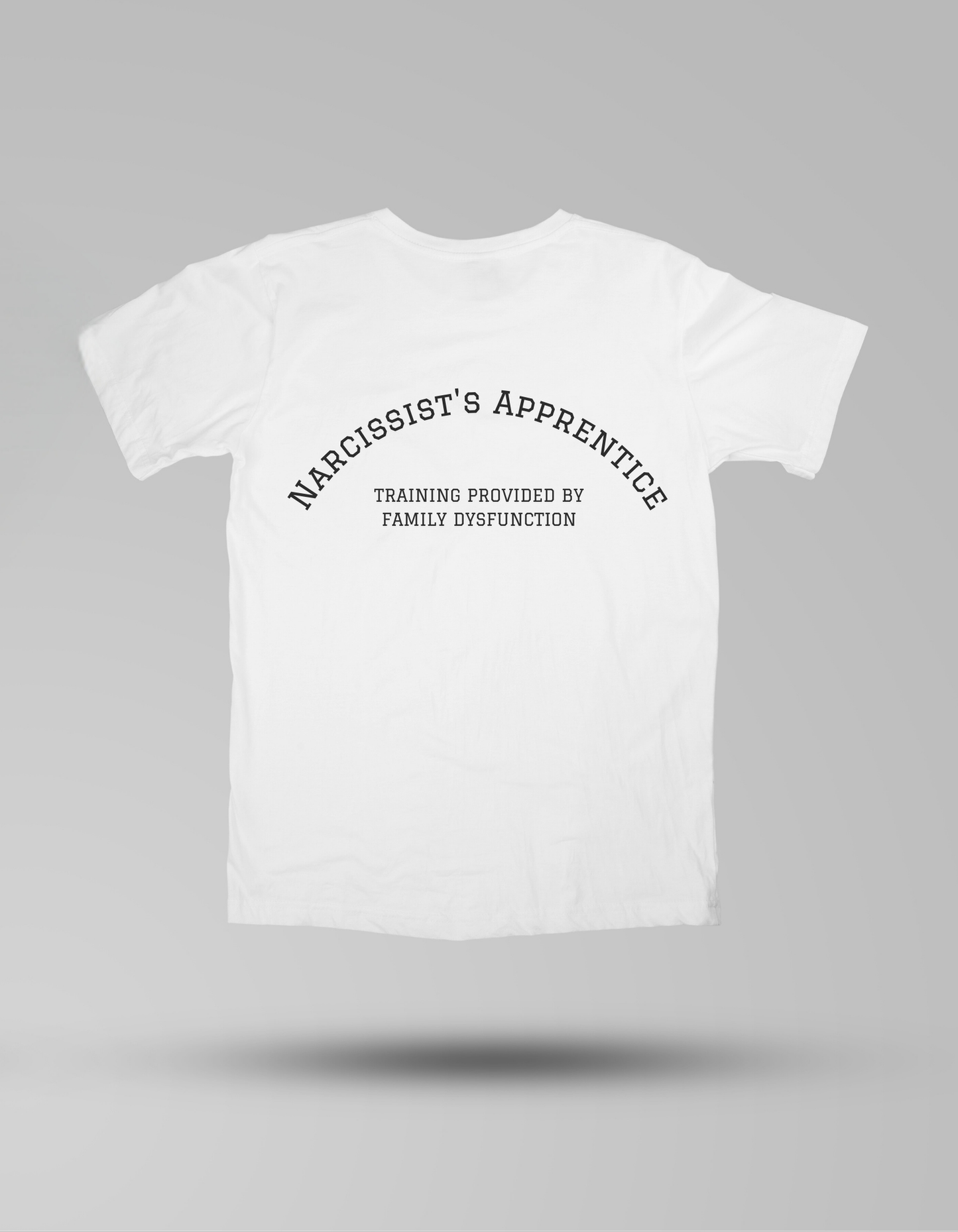 Narcissist's Apprentice - T-shirt