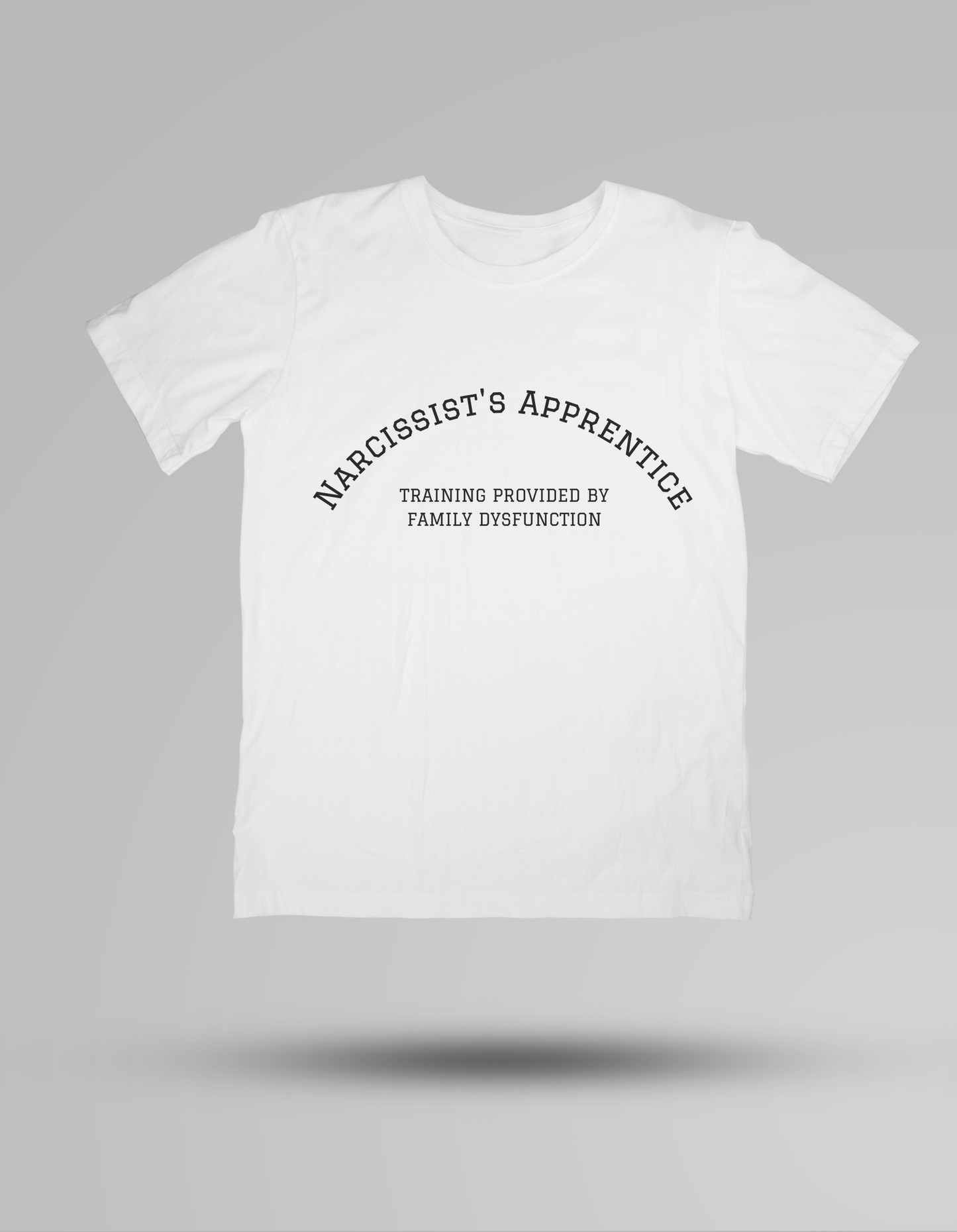Narcissist's Apprentice - T-shirt