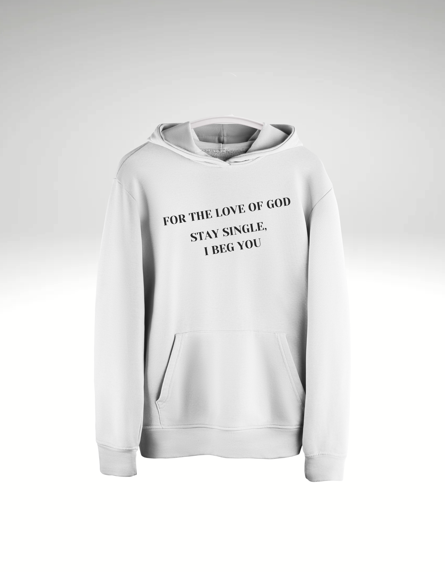 Stay single - Hoodie