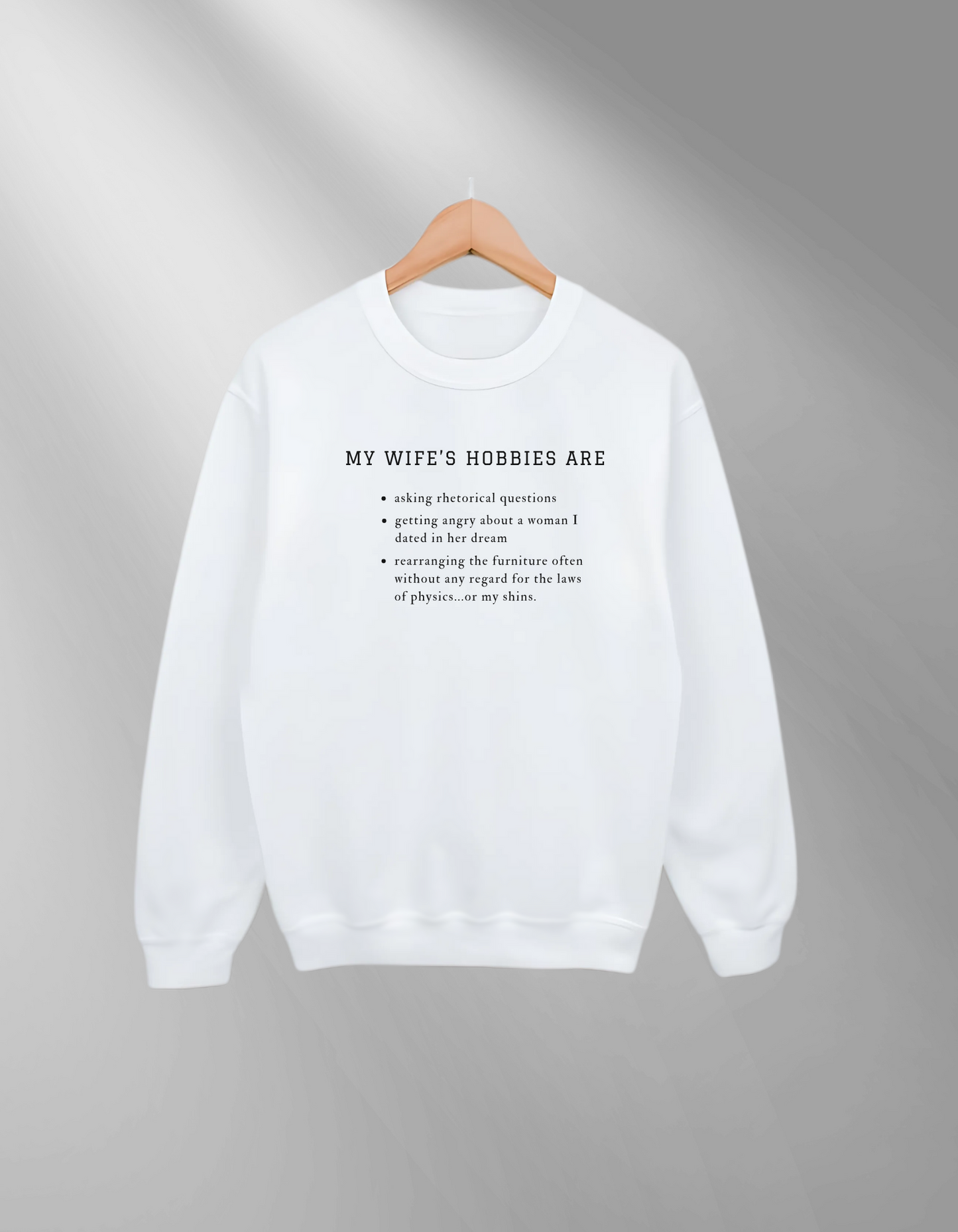 My wife's hobbies - Sweatshirt