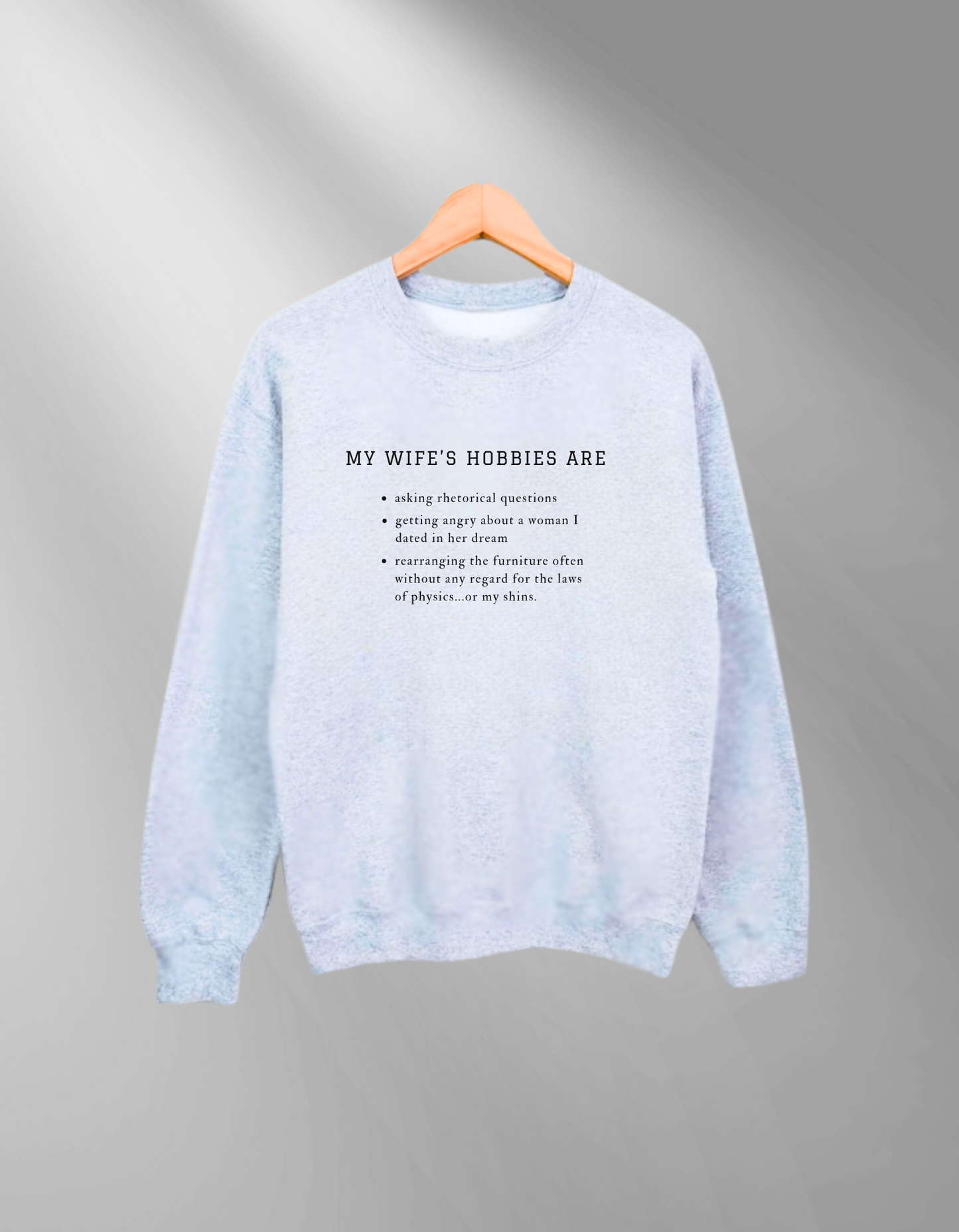 My wife's hobbies - Sweatshirt