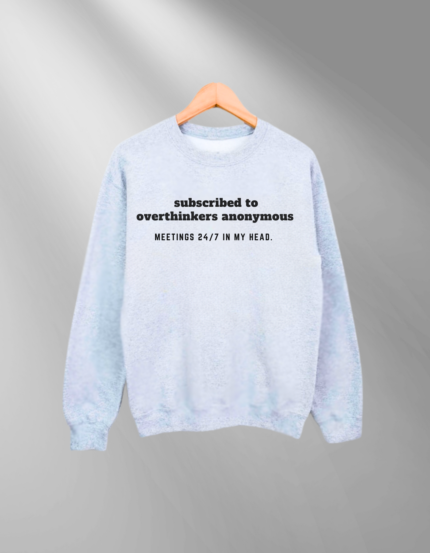 Overthinkers Anonymous - Sweatshirt