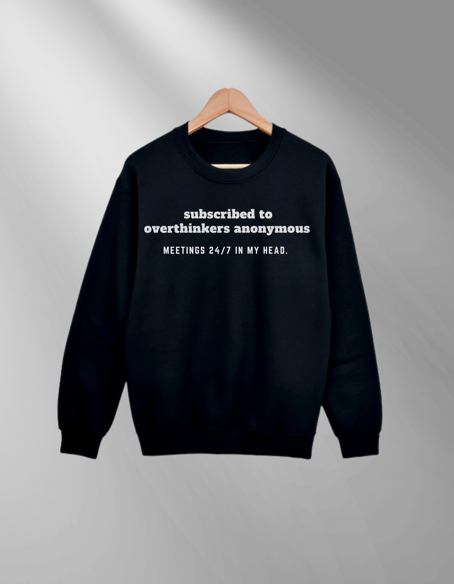 Overthinkers Anonymous - Sweatshirt