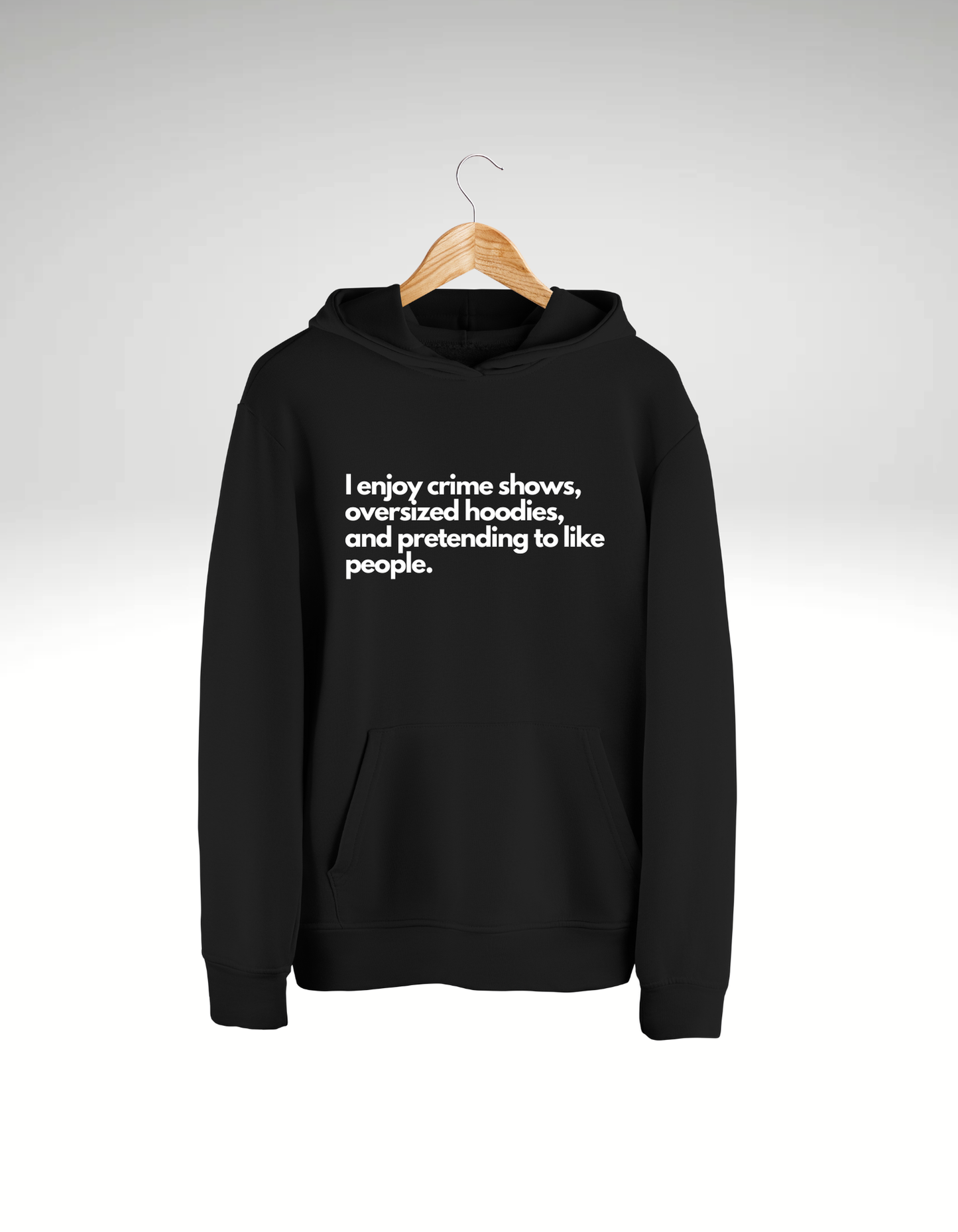 I like crime shows - Hoodie