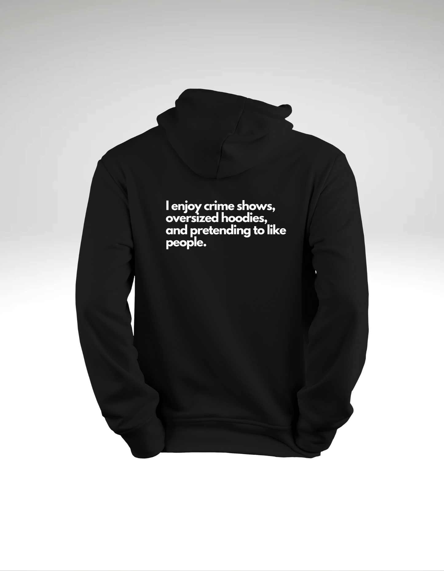 I like crime shows - Hoodie