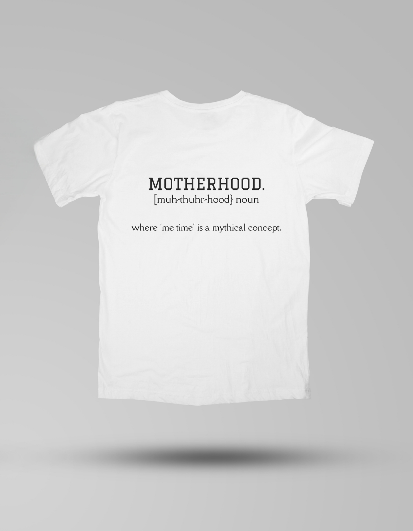 Motherhood - T-shirt