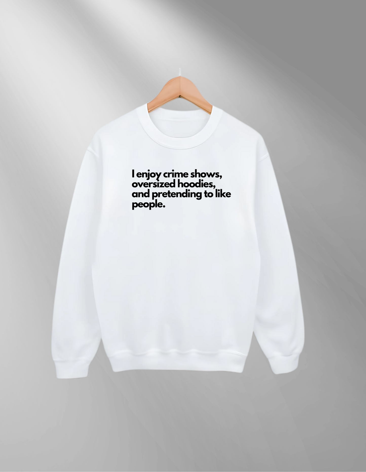 I like crime shows - women's definition - Sweatshirt