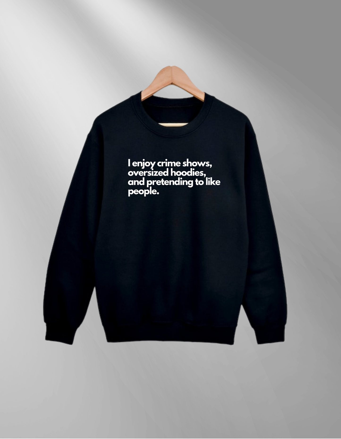 I like crime shows - women's definition - Sweatshirt