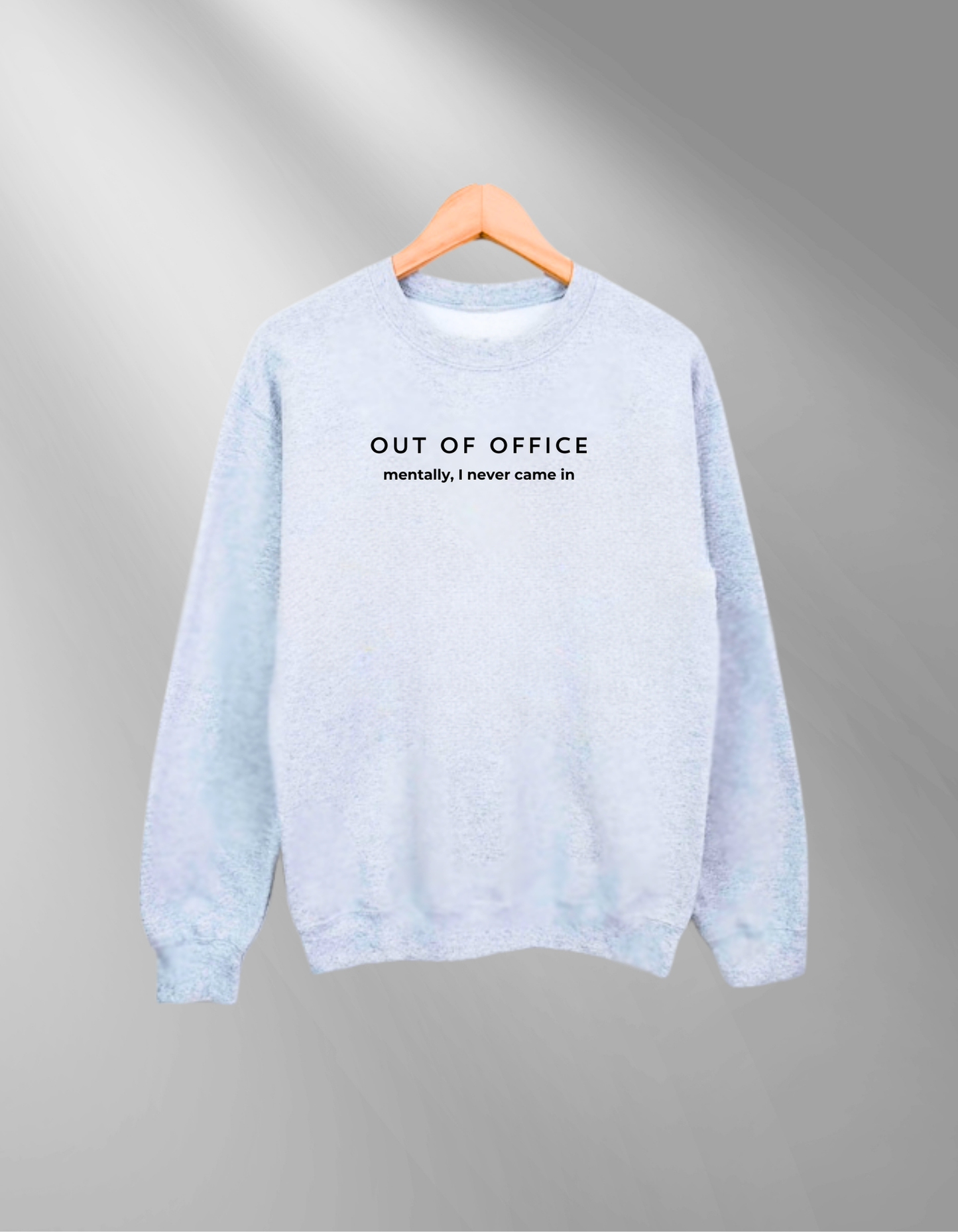 Out of Office - Sweatshirt