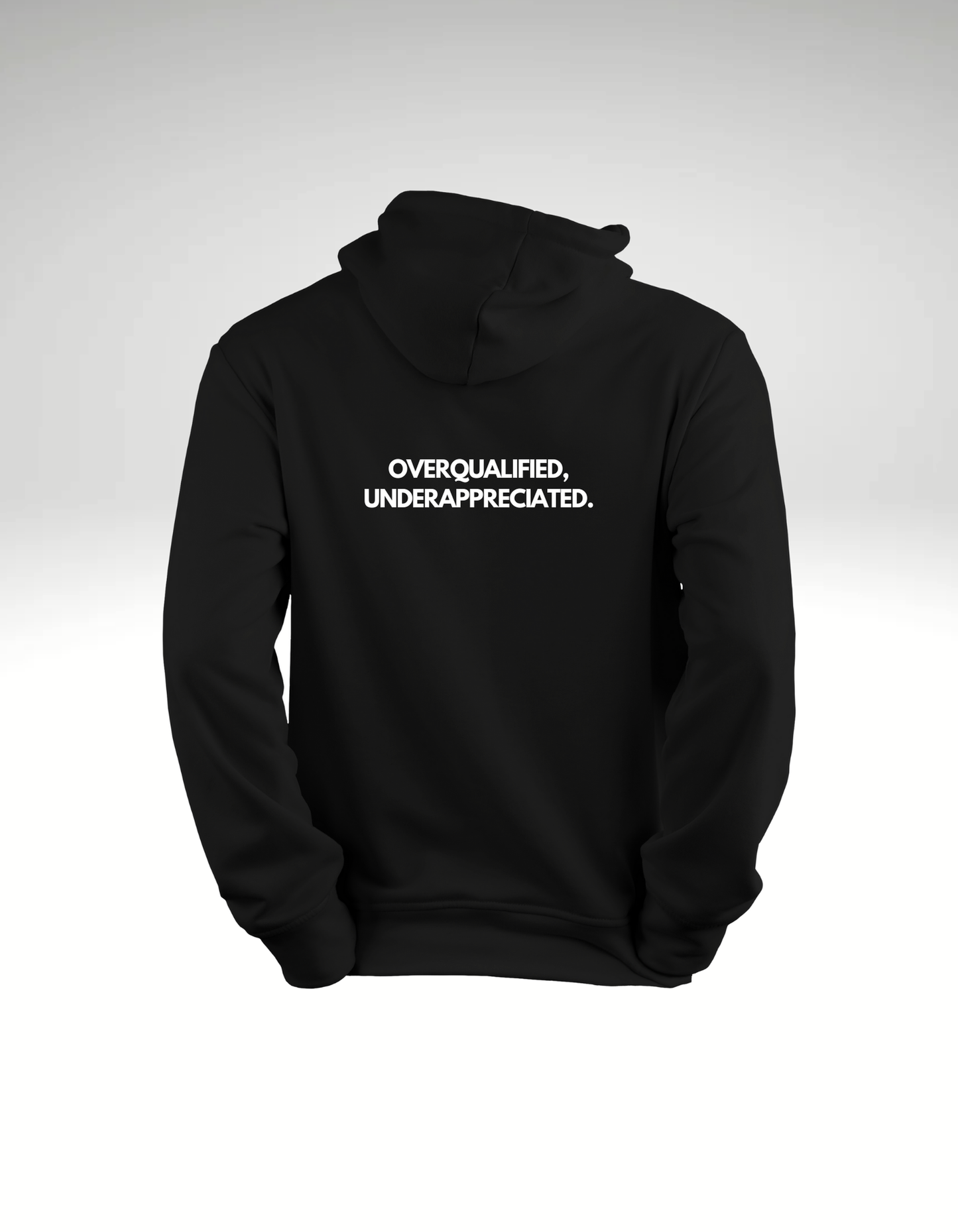 Overqualified & under appreciated - Hoodie
