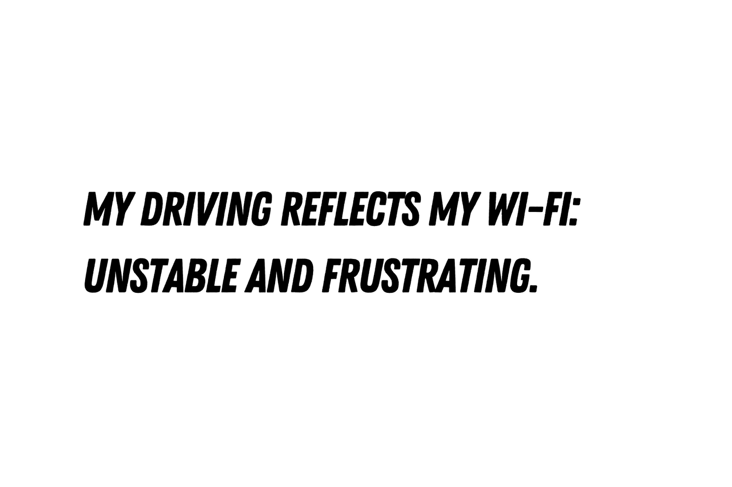 My driving reflects my Wifi - car sticker