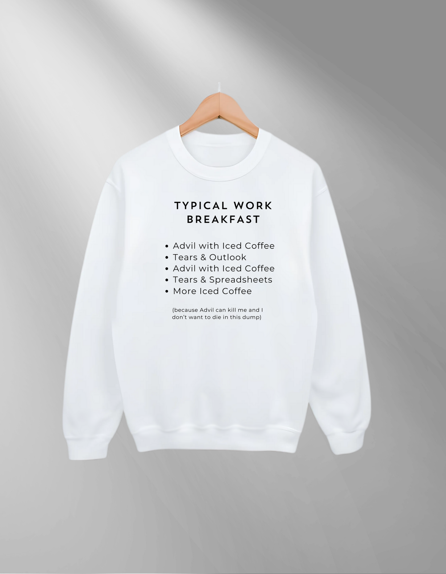 Typical Work Breakfast- Sweatshirt