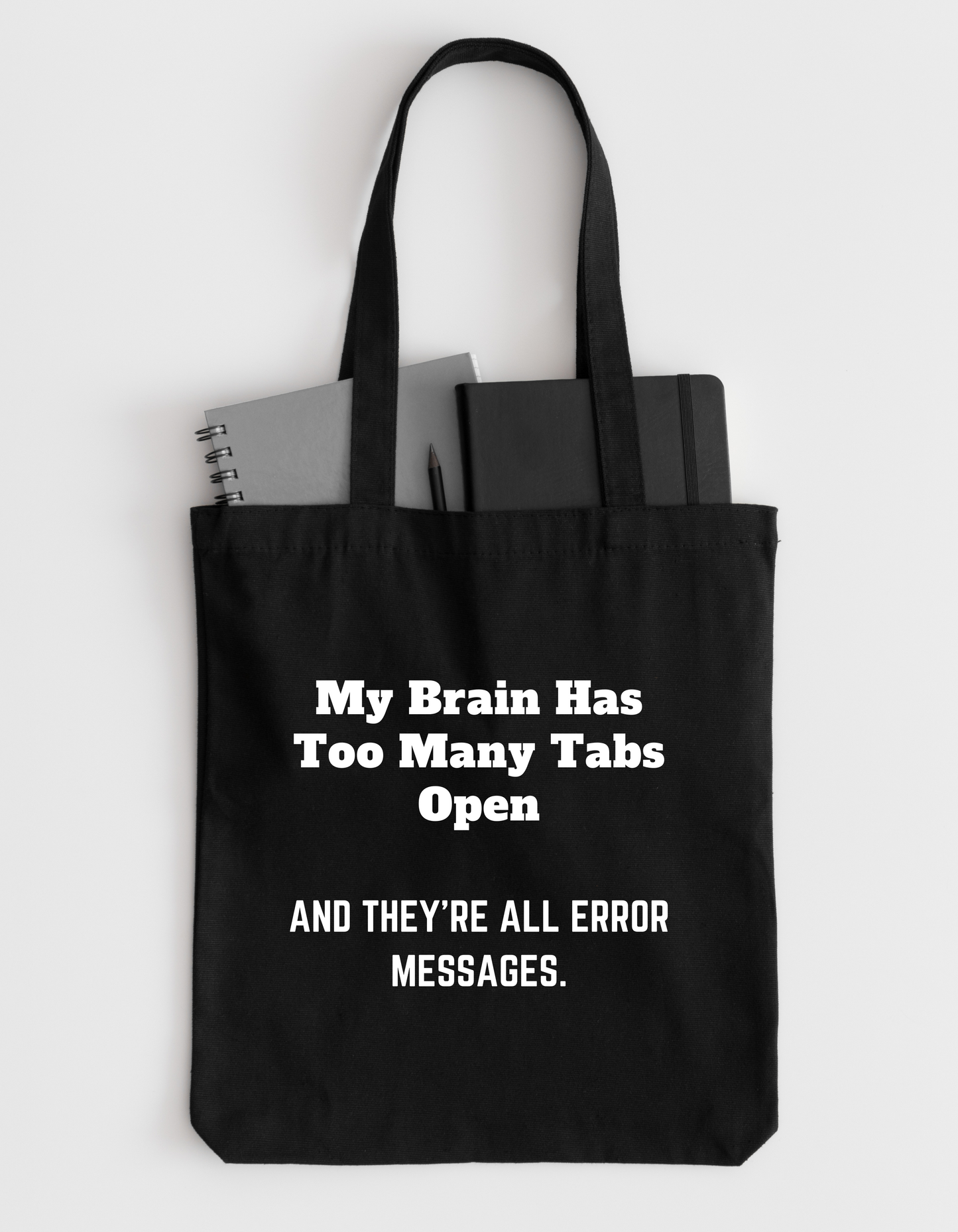 My Brain Has Too Many Tabs Open - Tote bag
