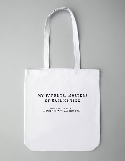 My Parents: Masters of Gaslighting- Tote bag