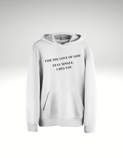 Stay single - Hoodie