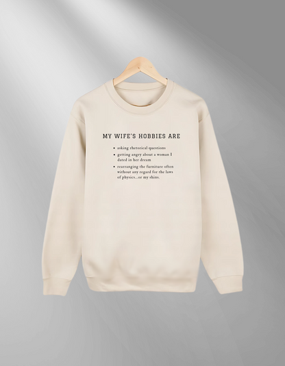 My wife's hobbies - Sweatshirt