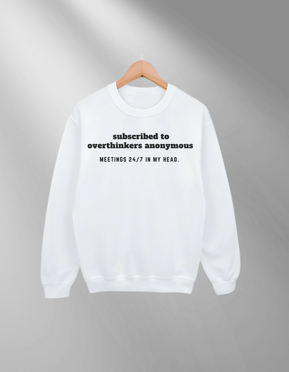 Overthinkers Anonymous - Sweatshirt