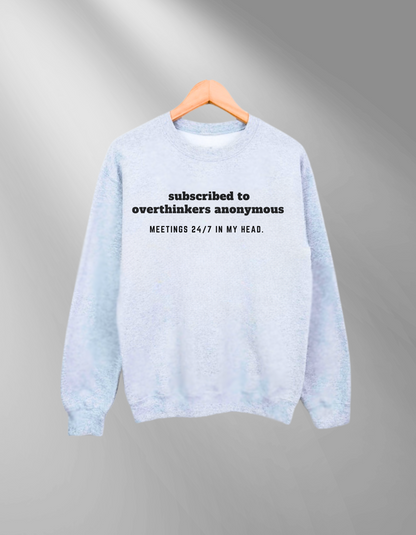 Overthinkers Anonymous - Sweatshirt