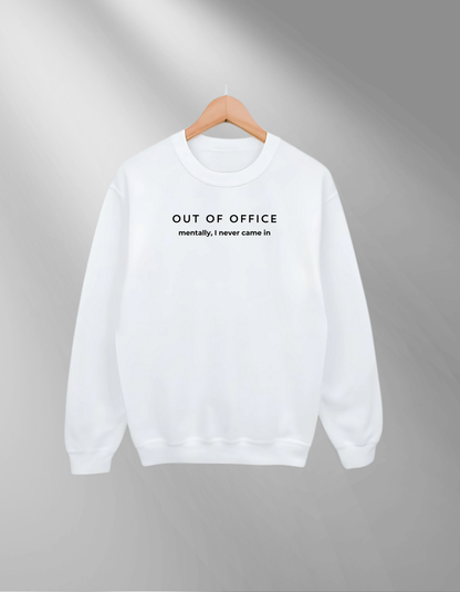 Out of Office - Sweatshirt