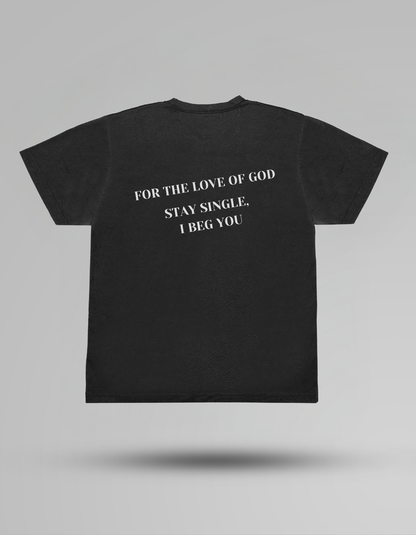 Stay Single - T-shirt