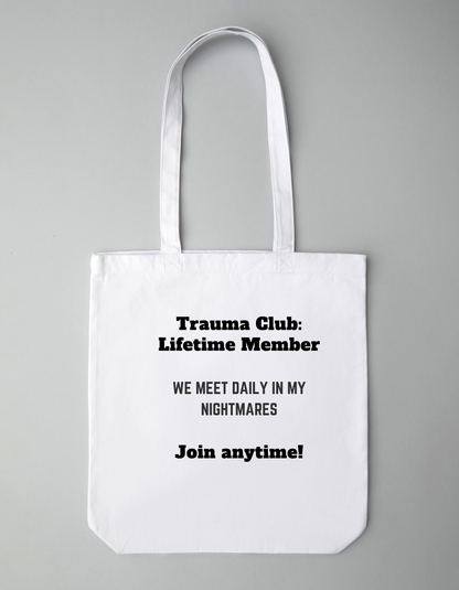Trauma Club: Lifetime Member - Tote bag